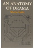 Martin Esslin - An Anatomy of Drama
