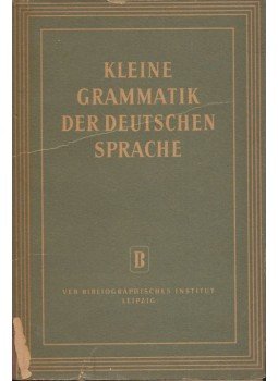Jung,Walter - Kleine grammatik der deutschen sprache Jung,Walter - Kleine grammatik der deutschen sprache, Lipcse 1953 antikvár könyv