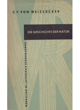 Weizsäcker, Carl Friedrich von - Die Geschichte der Natur Weizsäcker, Carl Friedrich von - Die Geschichte der Natur, Göttingen 1964 antikvár könyv