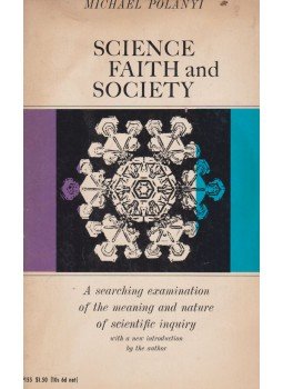 Michael Polanyi - Science, Faith and Society Michael Polanyi - Science, Faith and Society, Chicago 1964 antikvár könyv
