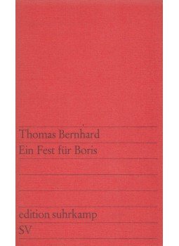 Thomas Bernhard - Ein Fest für Boris Thomas Bernhard - Ein Fest für Boris, Frankfurt am Main 1970 antikvár könyv