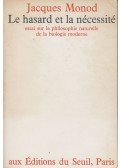 Jacques Monod - Le hasard et le nécessité