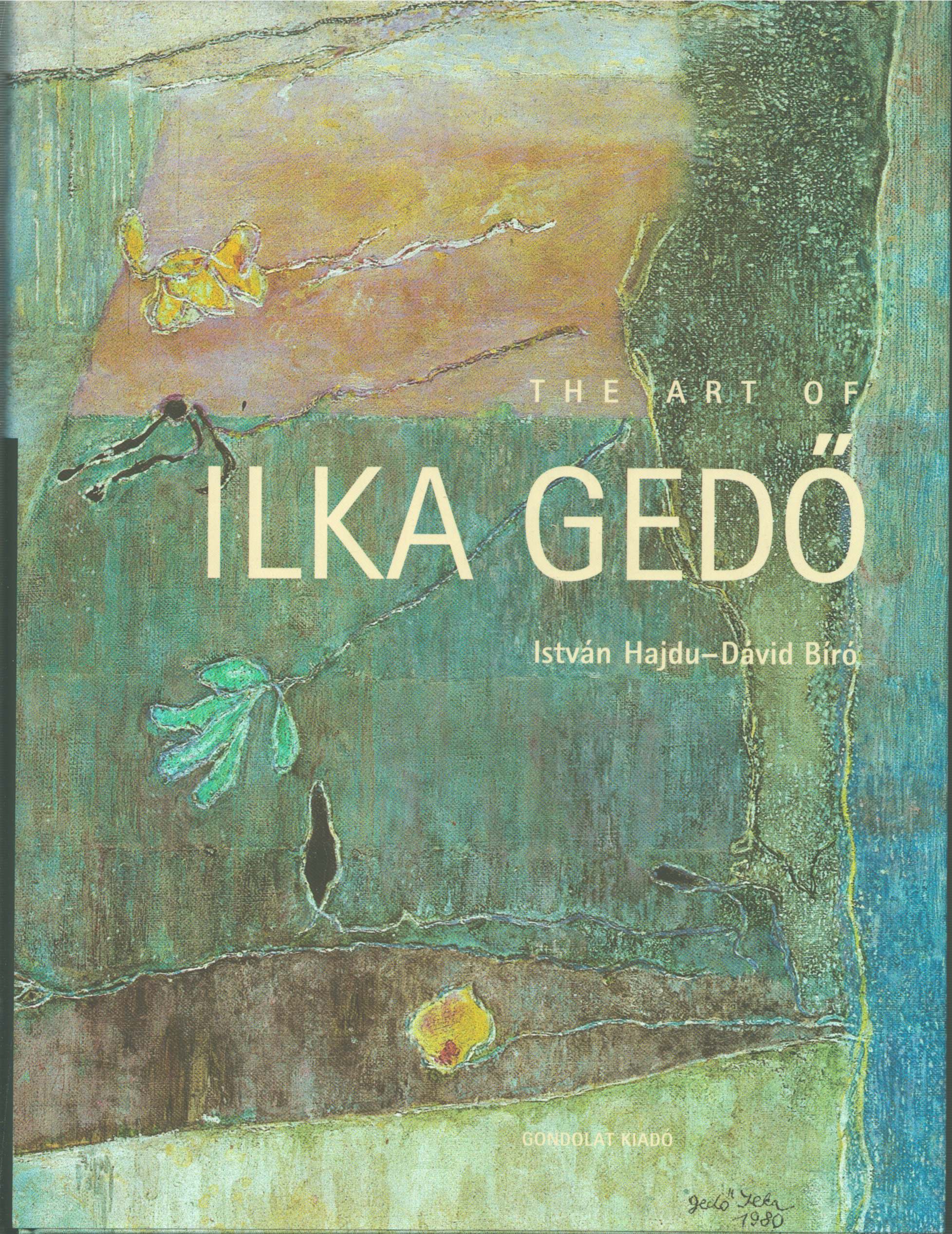 Hajdu István, Bíró Dávid - The Art Ilka Gedő Hajdu István, Bíró Dávid - The Art Ilka Gedő, Budapest 2003 antikvár könyv