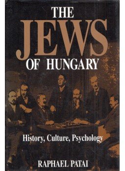 Raphael Patai - The Jews of Hungary: History, Culture, Psychology, Detroit, Michigan 1996 antikvár könyv