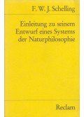 Friedrich Wilhelm Joseph Schelling - Einleitung zu seinem Entwurf eines Systems der Naturphilosophie