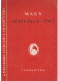 Karl Marx - Bérmunka és tőke