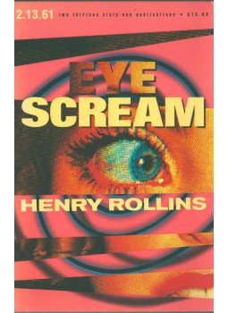 Rollins, Henry - Eye Scream,  1996 antikvár könyv