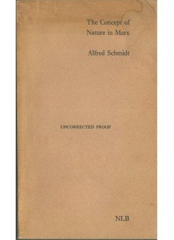 Schmidt, Alfred - The concept of nature in Marx Schmidt, Alfred - The concept of nature in Marx, 1971 antikvár könyv