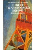 Norman Stone - Europe Transformed 1878-1919
