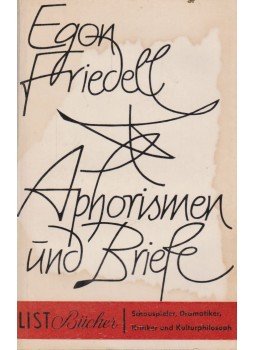 Egon Friedell - Aphorismen und Briefe Egon Friedell - Aphorismen und Briefe, München 1961 antikvár könyv
