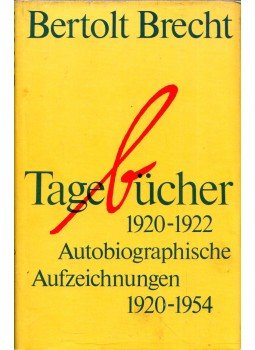 Brecht, Bertolt - Tagebücher 1920-1922 Brecht, Bertolt - Tagebücher 1920-1922, Berlin 1976 antikvár könyv