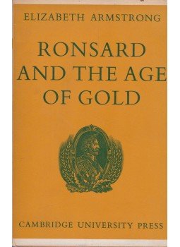 Elizabeth Armstrong - Ronsard and the Age of Gold, London 1968 antikvár könyv