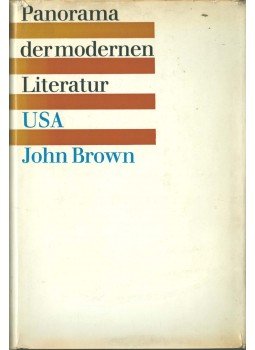 John Brown - Panorama der modernen Literatur - USA John Brown - Panorama der modernen Literatur - USA, 0 antikvár könyv