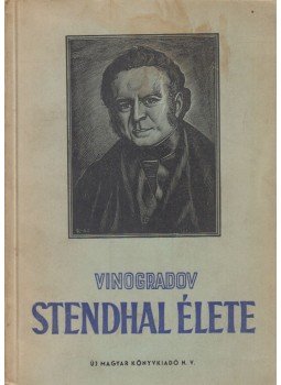 Vinogradov, Anatolij - Stendhal élete,  1949 antikvár könyv