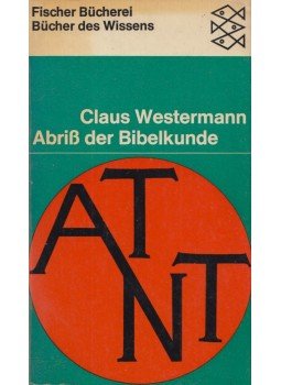 Westermann, Claus - Abriß der Bibelkunde Westermann, Claus - Abriß der Bibelkunde, Frankfurt am Main-Hamburg 1968 antikvár könyv