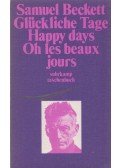 Samuel Beckett - Glückliche Tage / Happy Days / Oh les beaux jours