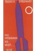 Friedrich Dürrenmatt - Das Unternehmen der Wega