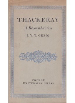 J. Y. T. Greig - Thackeray: A Reconsideration J. Y. T. Greig - Thackeray: A Reconsideration, London 1950 antikvár könyv