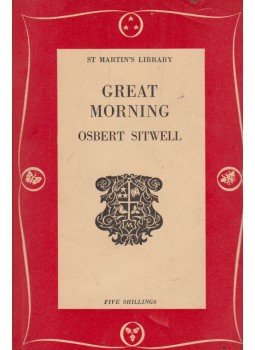 Osbert Sitwell - Great Morning Osbert Sitwell - Great Morning, London 1957 antikvár könyv
