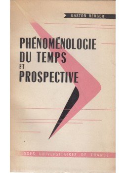 Gaston Berger - Phénoménologie Du Temps Et Prospective, Párizs 1964 antikvár könyv