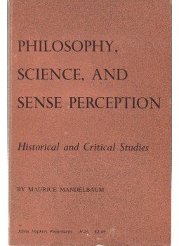 Maurice Mandelbaum - Philosophy Science and Sense Perception, Baltimore 1966 antikvár könyv