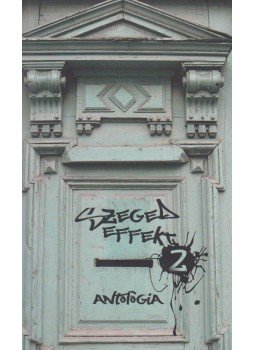 Bene Zoltán (szerk.) - Szeged effekt 2. Bene Zoltán (szerk.) - Szeged effekt 2., Szeged 2012 antikvár könyv