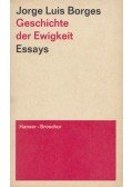 Jorge Luis Borges - Geschichte der Ewigkeit