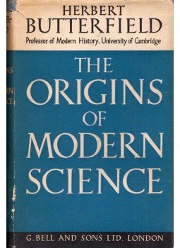 Herbert Butterfield - The Origins of Modern Science 1300-1800 Herbert Butterfield - The Origins of Modern Science 1300-1800, London 1951 antikvár könyv