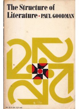 Paul Goodman - The Structure of Literature Paul Goodman - The Structure of Literature, Chicago, Illinois 1962 antikvár könyv