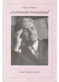 Grezsa Ferenc - "A mintaélet forradalma"