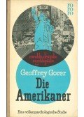 GORER, GEOFFREY - Die Amerikaner