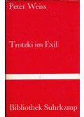Peter Weiss - Trotzki im Exil