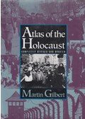 Martin Gilbert - Atlas of the Holocaust