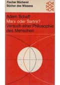 Schaff, Adam - Marx oder Sartre?