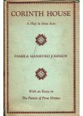Pamela Hansford Johnson - Corinth House: A Play in Three Acts
