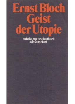 Bloch, Ernst - Geist der Utopie Bloch, Ernst - Geist der Utopie, Frankfurt am Main 1977 antikvár könyv