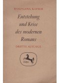 Wolfgang Kayser - Entstehung und Krise des modernen Romans