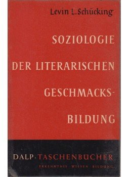 Levin L. Schücking - Soziologie der literarischen Geschmacksbildung,  1961 antikvár könyv