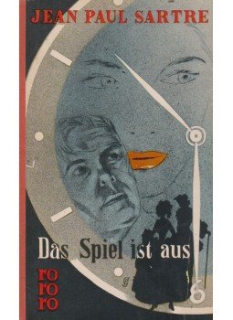 Sartre, Jean-Paul - Das Spiel ist aus Sartre, Jean-Paul - Das Spiel ist aus, Hamburg 1958 antikvár könyv