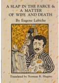 Eugene Labiche - A Slap in the Farce and a Matter of Wife and Death