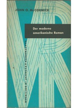 John O. McCormick - Der moderne amerikanische Roman, Göttingen 1960 antikvár könyv
