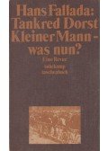 Dorst, Tankred,Hans Fallada - Kleiner Mann - was nun?