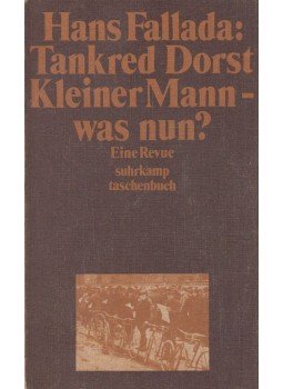 Dorst, Tankred, Hans Fallada - Kleiner Mann - was nun? Dorst, Tankred, Hans Fallada - Kleiner Mann - was nun?, Frankfurt 1972 antikvár könyv