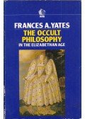 Frances A. Yates - The Occult Philosophy in the Elizabethan Age