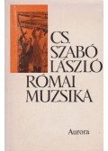 Cs. Szabó László - Római muzsika