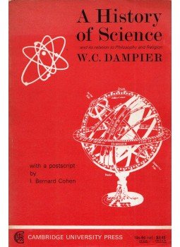 W. C. Dampiere - A History of Science and its Relations to Philosophy and Religion W. C. Dampiere - A History of Science and its Relations to Philosophy and Religion, London 1966 antikvár könyv