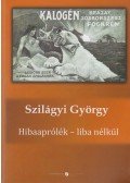 Szilágyi György - Hibaaprólék - liba nélkül