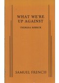 Theresa Rebeck - What We're Up Against