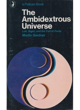 Martin Gardner - Ambidextrous Universe Martin Gardner - Ambidextrous Universe, Harmondsworth 1970 antikvár könyv