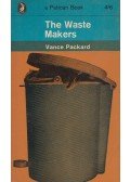 Vance Packard - The Waste Makers